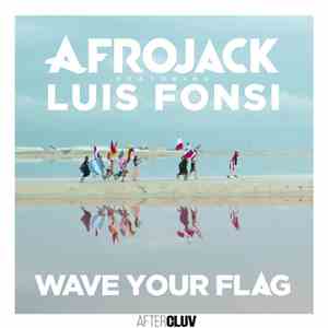 Afrojack Featuring Luis Fonsi - Wave Your Flag download free