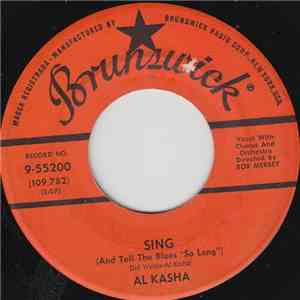 Al Kasha - Sing (And Tell The Blues "So Long") download free