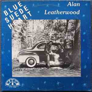 Alan Leatherwood - Blue Suede Heart download free
