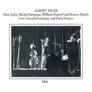 Albert Ayler - Live Lörrach/Germany And Paris/France 1966 download free