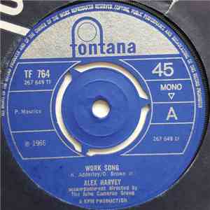 Alex Harvey - Work Song / I Can Do Without Your Love download free