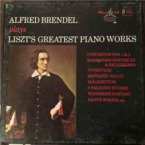 Alfred Brendel - Plays Liszt’s Greatest Piano Works download free