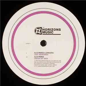 Alix Perez & Specific / Alix Perez - Just Memories / Under My Skin download free