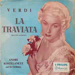 André Kostelanetz And His Orchestra / Verdi - La Traviata download free