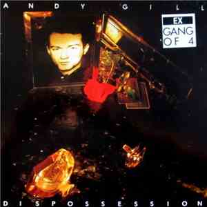 Andy Gill - Dispossession download free