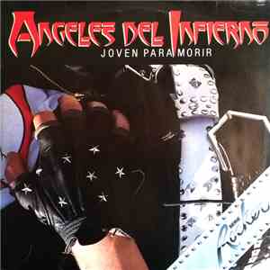 Angeles Del Infierno - Joven Para Morir download free
