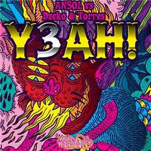 Ansol Vs Dzeko & Torres - Y3AH! download free