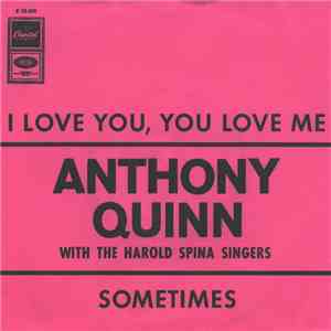 Anthony Quinn - I Love You, You Love Me download free