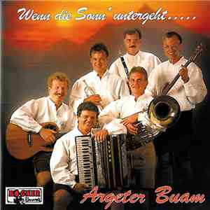 Argeter Buam - Wenn Die Sonn' Untergeht ... download free