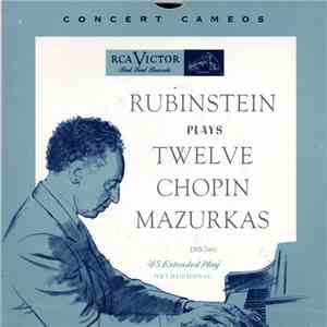 Arthur Rubinstein - Plays Twelve Chopin Mazurkas download free