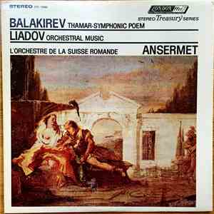 Balakirev, Liadov, Ansermet Conducting L'Orchestre De La Suisse Romande - Tamar-Symphonic Poem · Orchestral Music download free