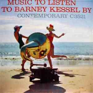 Barney Kessel - Music To Listen To Barney Kessel By download free