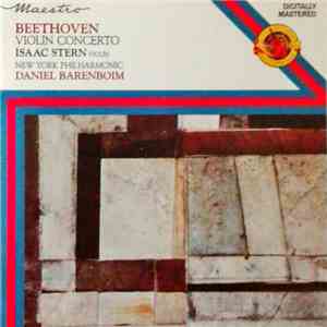 Beethoven - Isaac Stern, New York Philharmonic, Daniel Barenboim - Violin Concerto in D Major / D-Dur / en ré majeur, Op. 61 download free