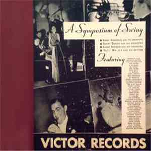 Benny Goodman And His Orchestra / Bunny Berigan And His Orchestra / Tommy Dorsey And His Orchestra / "Fats" Waller And His Rhythm - A Symposium Of Swing download free
