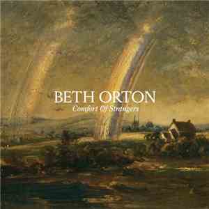 Beth Orton - Comfort Of Strangers download free