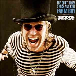 Big Kenny  - The Quiet Times of a Rock and Roll Farm Boy download free