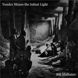 Bill Mallonee - Yonder Shines The Infant Light (Billtunes.com Edition) download free