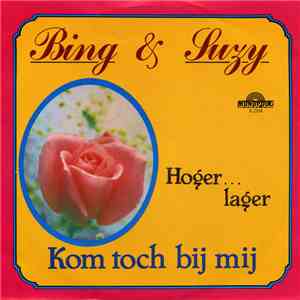 Bing & Suzy - Kom Toch Bij Mij/Hoger Lager download free