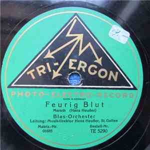 Blas - Orchester Hans Heusser St. Gallen - Feurig Blut / Locarno download free
