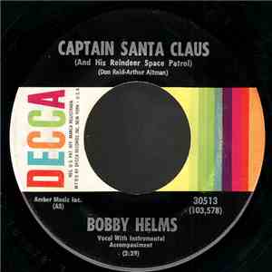 Bobby Helms - Captain Santa Claus (And His Reindeer Space Patrol) / Jingle Bell Rock download free