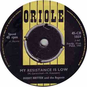 Buddy Britten And The Regents  - My Resistance Is Low download free