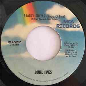 Burl Ives - Pearly Shells (Popo O Ewa) download free