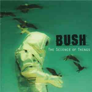Bush - The Science Of Things download free