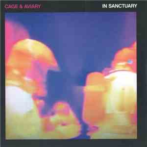 Cage & Aviary - In Sanctuary download free