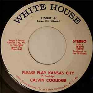 Calvin Coolidge  - Please Play Kansas City download free