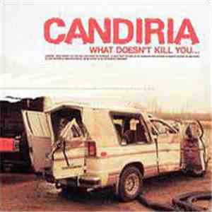 Candiria - What Doesn't Kill You... download free