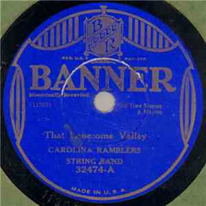 Carolina Ramblers String Band - That Lonesome Valley / I Got A Home In The Beulah Land download free