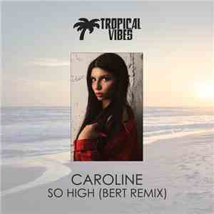 Caroline (Russia), Bert  - So High download free