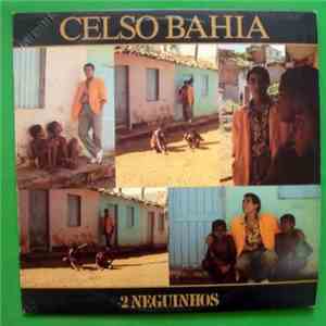Celso Bahia - 2 Neguinhos download free