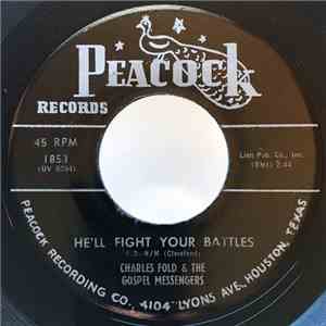 Charles Fold & The Gospel Messengers  - He'll Fight Your Battles download free