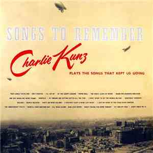 Charlie Kunz - Songs To Remember download free