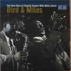 Charlie Parker With Miles Davis - The Very Best Of Charlie Parker With Miles Davis download free