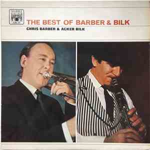 Chris Barber & Acker Bilk - The Best Of Barber & Bilk Volume One download free