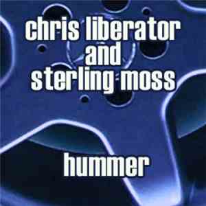 Chris Liberator And Sterling Moss - Hummer download free