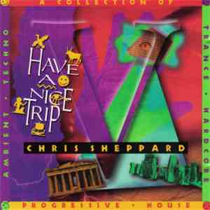 Chris Sheppard - Have A Nice Trip download free