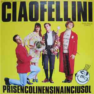 Ciao Fellini - Prisencolinensinainciusol (Acid Remix) download free