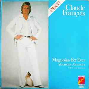Claude François - Magnolias For Ever download free