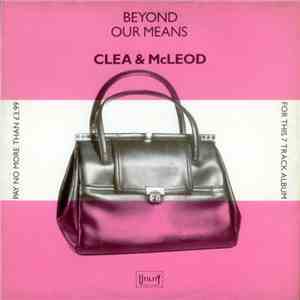 Clea & Mcleod - Beyond Our Means download free