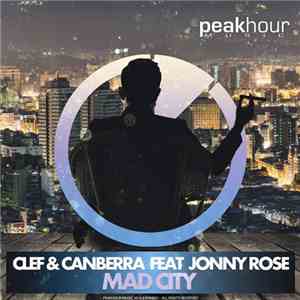 Clef  & Canberra Feat Jonny Rose - Mad City download free