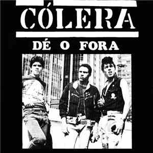 Cólera - Dê O Fora download free