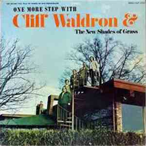 Cliff Waldron & The New Shades Of Grass - One More Step With Cliff Waldron & The New Shades Of Grass download free