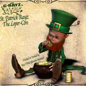 C-Rayz Walz - St. Patrick Rayz: The Leper-Con download free