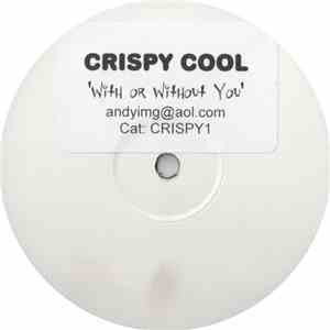 Crispy Cool  - With Or Without You download free
