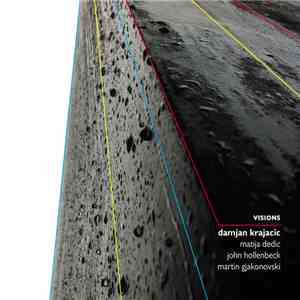 Damjan Krajacic / Matija Dedic / Martin Gjakonovski / John Hollenbeck - Visions download free