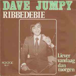 Dave Jumpy - Ribbedebie / Liever Vandaag Dan Morgen download free
