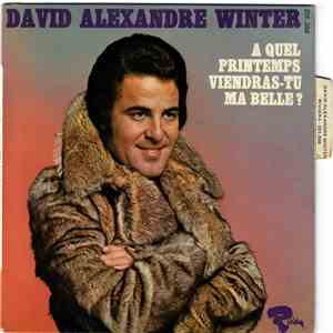 David Alexandre Winter - A Quel Printemps Viendras-Tu Ma Belle? download free